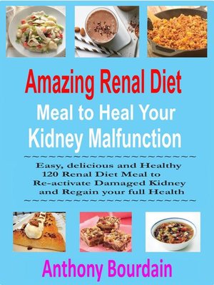 cover image of Amazing Renal Diet Meal to Heal Your Kidney Malfunction